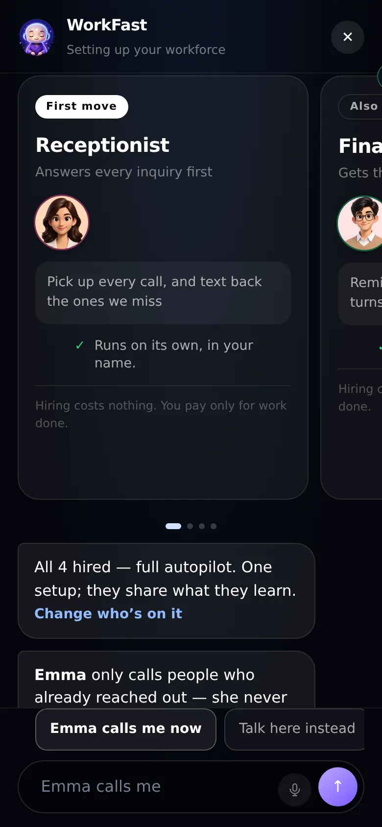 The crew is hired, free, and calls you